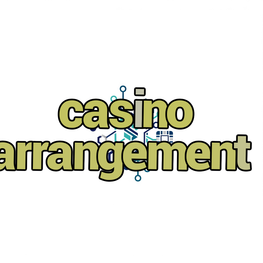 casino arrangement